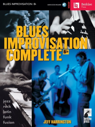 Blues Improvisation Complete (+CD): for Bb instruments