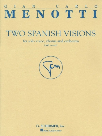 Gian Carlo Menotti, Two Spanish Visions Solo S + Choir + Orchestra Partitur