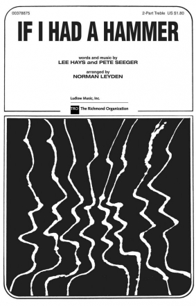 Lee Hays_Pete Seeger, If I Had a Hammer 2-Part Choir Chorpartitur