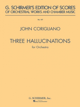 John Corigliano, 3 Hallucinations For Orchestra Orchestra Partitur