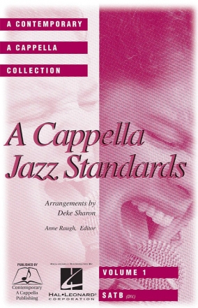 A Cappella Jazz Standards  vol. 1 for mixed choir (divisi) a cappella choir collection