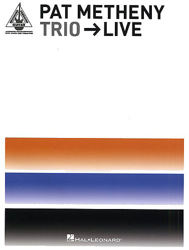 Pat Metheny Trio - Live: songbook for 3 guitars/tab,  score recorded versions