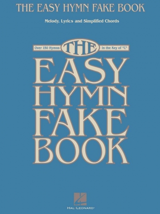 The Easy Hymn Fake Book - Over 15 Songs Melodyline, Lyrics and Chords Buch