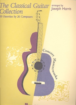 The Classical Guitar Collection 50 Favorites by 26 Composers