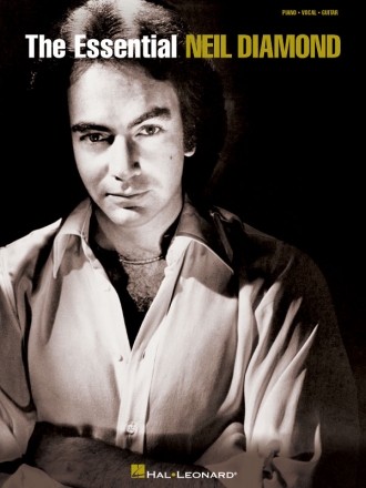 The Essential Neil Diamond: songbook for piano/voice/guitar