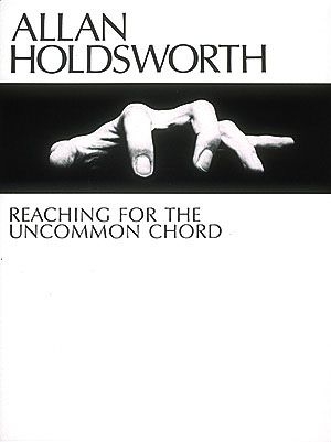 Allan Holdsworth, Reaching For The Uncommon Chord Gitarre Buch