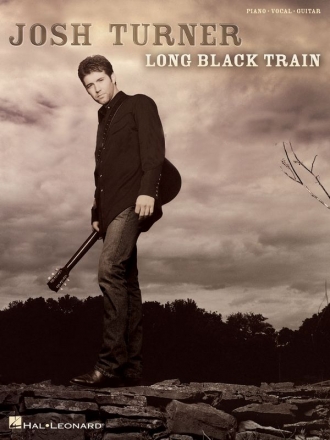 Josh Turner - Long Black Train Piano, Vocal and Guitar Buch
