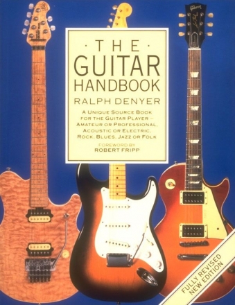 The Guitar Handbook A unique source book for the guitar player