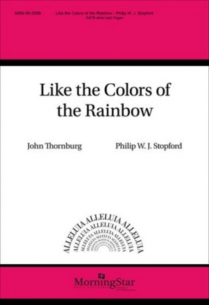 Like the Colors of the Rainbow for mixed choir and organ choral score