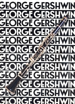 The Music of George Gershwin: for clarinet