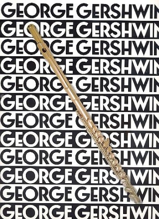 The Music of George Gershwin: for flute