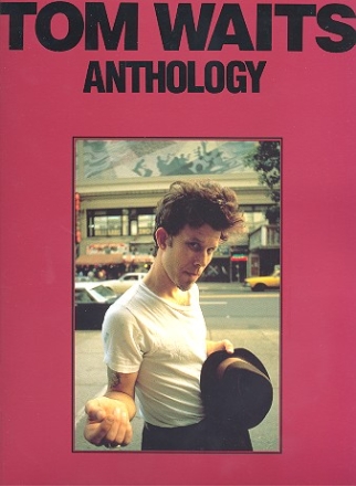 Tom Waits: Anthology for piano, vocal and guitar