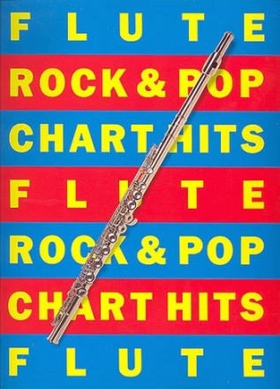 FLUTE ROCK AND POP CHART HITS SONGBOOK FOR FLUTE