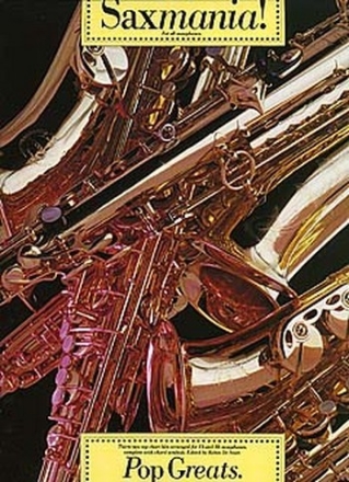 SAXMANIA: POP GREATS FOR ALL SAXOPHONES