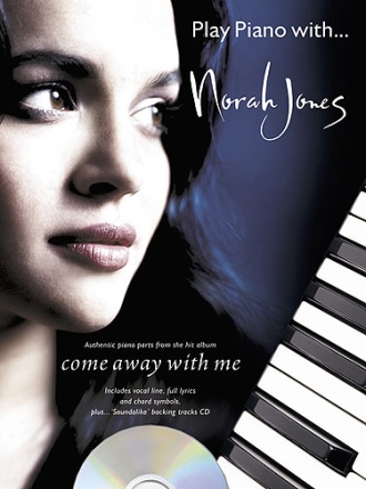 PLAY PIANO WITH NORAH JONES (+CD): COME AWAY WITH ME SONGBOOK PIANO/VOCAL/GUITAR
