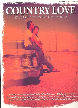 COUNTRY LOVE: SONGBOOK PIANO/VOCAL/GUITAR 27 CLASSIC COUNTRY LOVE SONGS