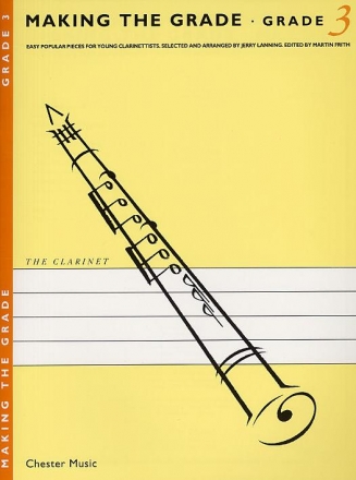 Making the Grade 3 - easy popular pieces for young clarinettists, clarinet and piano for clarinet