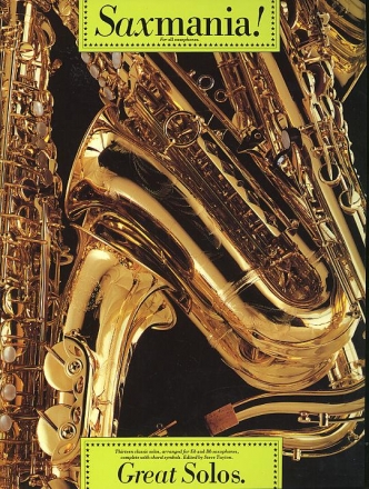 Saxmania: Great Solos for all saxophones