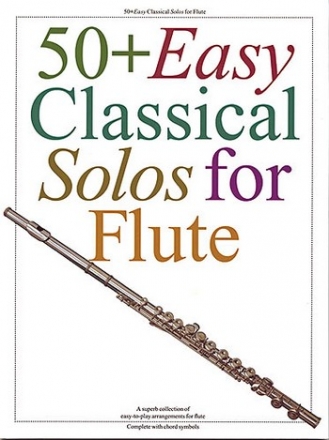 50 + easy classical Solos for flute Easy-to-play arrangements