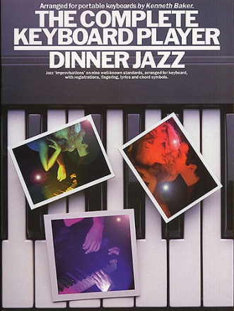 The complete Keyboard Player Dinner Jazz