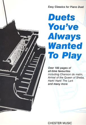 Duets you've always wanted to play Easy classics for piano 4 hands