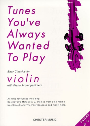 Tunes you've always wanted to play Easy classics for violin and piano grades 3 to 5