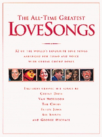The All-Time greatest Love Songs: Songbook piano/voice/guitar