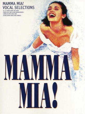Mamma mia vocal selection 22 songs from the show arranged for piano/voice/guitar