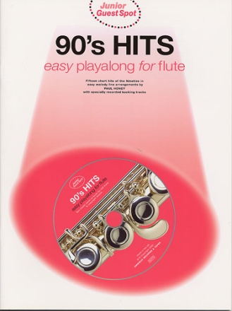 90's Hits (+CD): for flute Junior Guest Spot easy Playalong