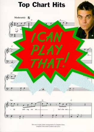 I can play that: Top Chart Hits Songbook for piano/voice easy-play piano arrangements
