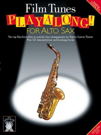 Film Tunes (+CD): Playalong for alto sax 10 top film favourites in melody line arrangements