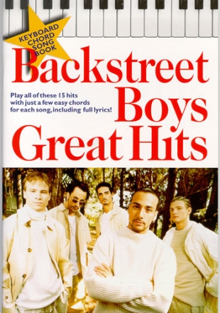 Backstreet Boys great Hits: Keyboard Chord Songbook Easy chords and full lyrics
