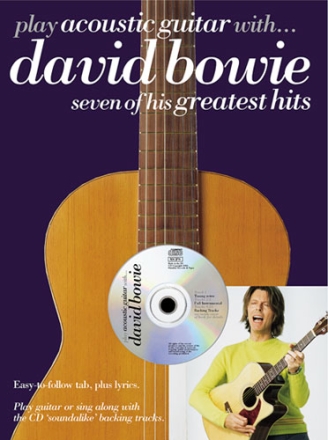 Play acoustic Guitar with David Bowie (+CD): 7 of this greatest Hits Songbook voice/guitar/tab
