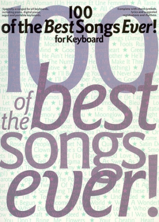 100 of the best Songs ever! for keyboard (+lyrics and chords) Songbook