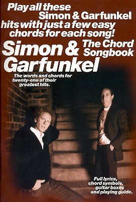 Simon and Garfunkel: The Chord Songbook for lyrics/chord symbols/guitar boxes and playing guide