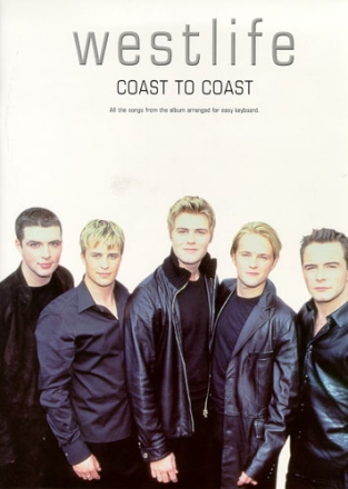 Westlife: Coast to Coast Songbook for easy keyboard with lyrics