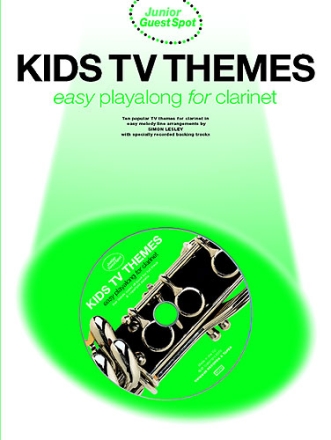 Kids TV Themes (+CD): for clarinet Junior Guest Spot easy Playalong