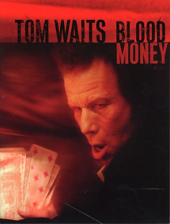 Tom Waits: Blood Money Songbook piano/vocal/guitar