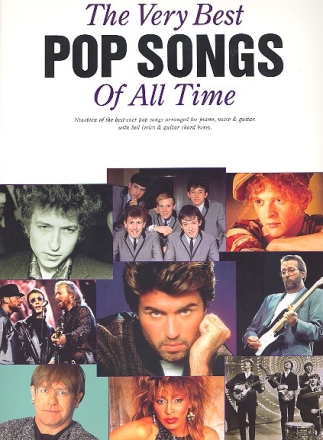 The very best Pop Songs of all Time: Songbook piano/voice/guitar