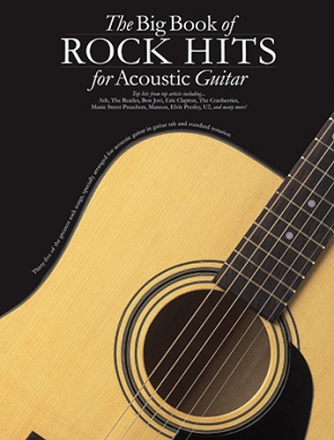 THE BIG BOOK OF ROCK HITS: FOR ACOUSTIC GUITAR (NOTES AND TAB)