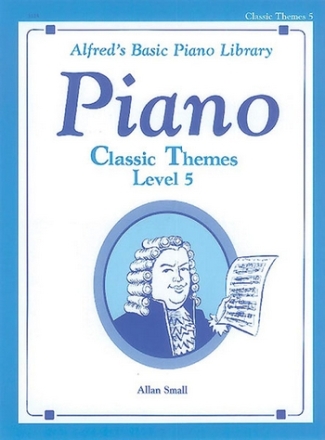 Small, Alan Alfred's Basic Piano Classic Themes Lv 5  Piano teaching material
