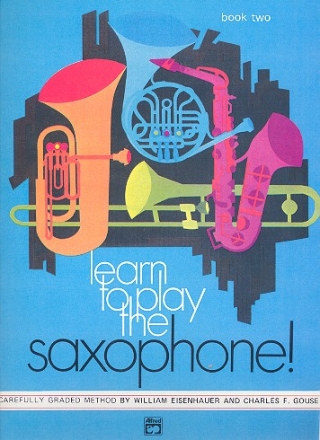 Learn to play the Saxophone A carefully graded method vol.2 by Eisenhauer, William