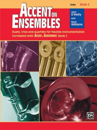 O'Reilly, J & Williams, M Accent on Ensembles. Tuba Book 2  Wind ensemble