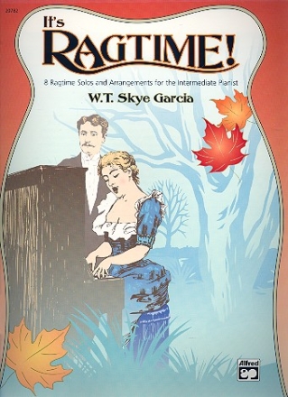 It's Ragtime: 8 Ragtime Solos and arrangements for the intermediate pianist