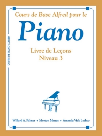 Cours de base Alfred pour le piano - Livre de lecons niveau 3