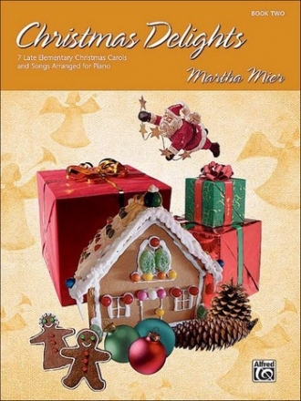 Christmas Delights vol. 2 for piano 7 late elementary christmas carols and songs
