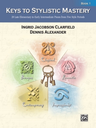 Alexander & Clarfield Keys to Stylistic Mastery. Book 1  Piano teaching material
