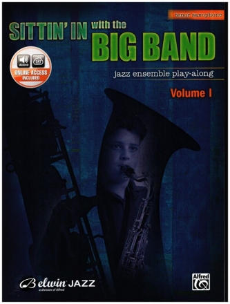 Sittin' in with the Big Band vol.1 (+Online Audio): for tenor saxophone