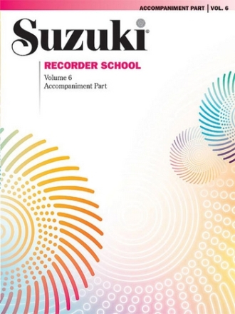 Suzuki Recorder School vol. 6  for soprano/alto recorder and piano piano accompaniment