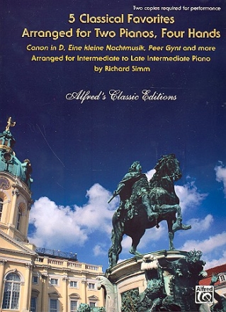 5 classical Favorites for 2 pianos 4 hands score (2 copies required for performance)